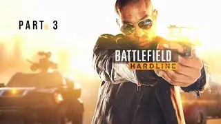 Battlefield Hardline Gameplay Part 3 - Episode 2 - Checking Out (XboxOne)
