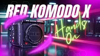 RED Komodo X Hands On Overview