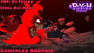 FNF: Vs Tricky 2.0/Full Ass Mod (PSYCH ENGINE PORT) - Gameplay Android