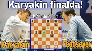 Jahon kubogi 2021. Sergey Karyakin vs Aleksandr Fedoseyev. Yarim final\  