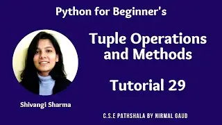 Tuple Operations and Methods: Tutorial 29