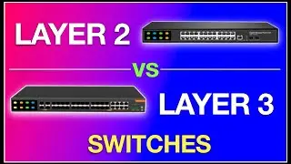 Comparing Layer 2 and Layer 3 Switches