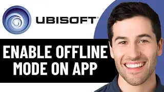 HOW TO ENABLE OFFLINE MODE IN UBISOFT CONNECT APP 2026! (FULL GUIDE)