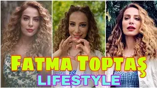 Fatma Toptaş Lifestyle (Bay Yanlış) Biography 2020,Age,Net Worth, Boyfriend,Affairs,House,Car,Facts