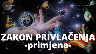 Zakon privlačenja - primjeni ove korake i privuci ono što želiš