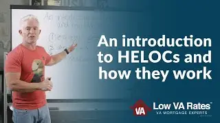 An introduction to HELOCs and how they work