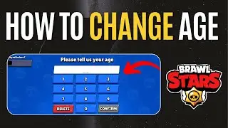 How To Change Age In Brawl Stars
