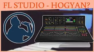 FL Studio - Hogyan? 🎓 Acapellák Általános Utómunkázása