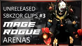 Sbkzor Mage/Rogue TBC Arenas w/ Jixo [Unreleased clips - No Edit]