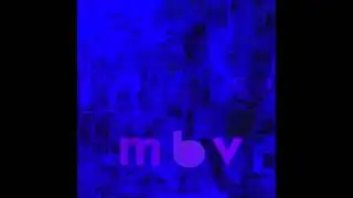 new you - m b v - my bloody valentine