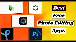 Top 5 Best Free Photo Editing Apps for Android Phone📱 [2024]