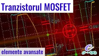 Tranzistorul MOSFET - elemente avansate