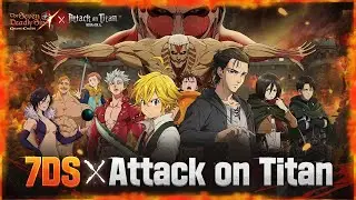 7DS GRAND CROSS x ATTACK ON TITAN COLLAB TRAILER FINAL | Seven Deadly Sins: Grand Cross