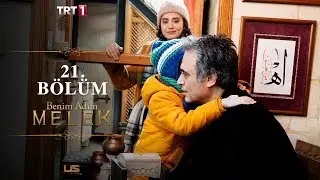 Benim Adım Melek 21. Bölüm