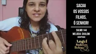 Salmo 144 - Saciai os vosso filhos ó Senhor - 17º Domingo do Tempo Comum - CIFRADO