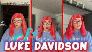 Luke Davidson | Funny Mother | Comedy Tiktok Compilation 2022