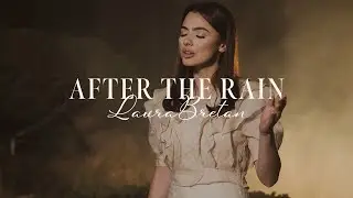 After the rain - @LauraBretanOfficial