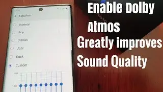 Samsung Galaxy Note 10 Enable Dolby Atmos Sound Quality Greatly Enhanced
