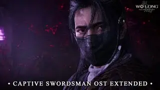 Captive Swordsman (Theme Extended) - Wo Long Fallen Dynasty DLC OST