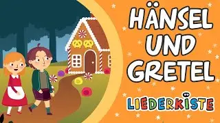Hänsel und Gretel - German Nursery Rhymes | Liederkiste