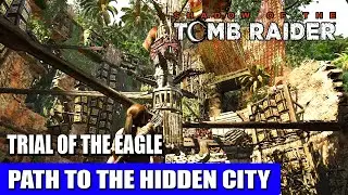 Trial of the Eagle (Path to the Hidden City) | Shadow of the Tomb Raider
