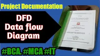 Data Flow Diagram| How to make documentation in bca project management| How to make project Document