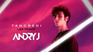 Tancredi - Las Vegas (Andry J Remix)