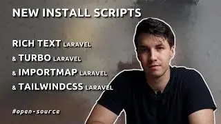 New Install Scripts for Rich Text Laravel, Turbo Laravel, Importmap Laravel, and TailwindCSS Laravel