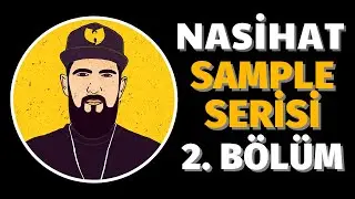 Nasihat - Sample Serisi | 2. Bölüm