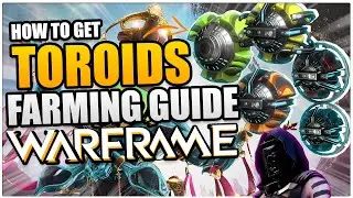 How To Get *ALL* Toroids Farming Guide | Warframe Beginners Guide