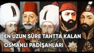 En Uzun Süre Tahtta Kalan 10 Osmanlı Padişahı