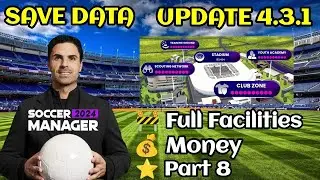 Soccer Manager 2024 Full Facilities Save Data Update - Part 8