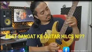 HILCS GUITAR..BAGUS SANGAT KE GITAR NI?? - OJA,AREEF ISKANDAR