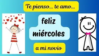 Feliz  Miércoles a Mi NOVIO.💕
