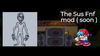 The Sus FNF new character design and more!