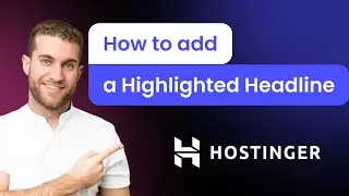 How to add a Highlighted Headline to Hostinger