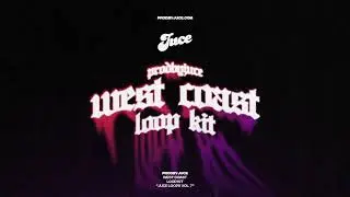[FREE] West Coast Loop Kit (Blxst, Kalan.frfr, Bino Rideuax) 2023 | 30 Loops! (Prod. by Juce)