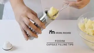 Foodini - Capsule Filling Tips