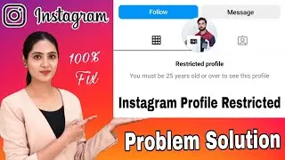 instagram restricted profile problem |instagram you must be 25 years old or over to see this profile