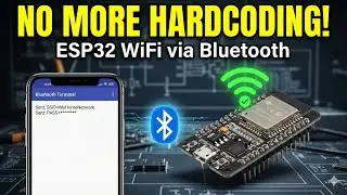 Stop Hardcoding WiFi Credentials to ESP32 | How to Use Bluetooth for WiFi in ESP32 with Arduino