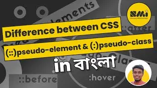 Difference between CSS pseudo-element and pseudo-class in bangla