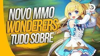 Wonderers: Eternal World | NOVO MMORPG de CONTOS DE FADA?! Tudo Sobre!