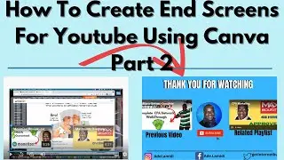 How To Create End Screen For Youtube|Using Canva (Part2)