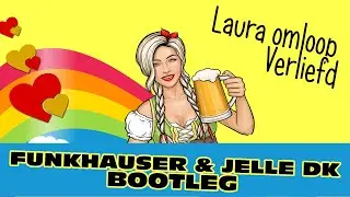 Laura Omloop - Zo Verliefd (Funkhauser & Jelle DK Bootleg)