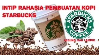 Rahasia Pembuatan Kopi Starbucks