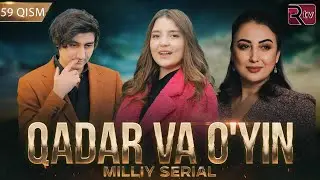 Qadar va o'yin (milliy serial) 59-qism | Кадар ва уйин (миллий сериал) 59-кисм