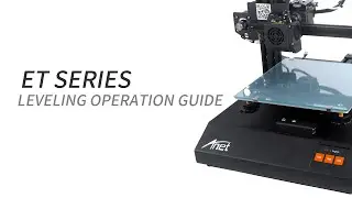 Anet ET4 Series Printer (with capacitive leveling sensor) Leveling Operation Guide (Updated)
