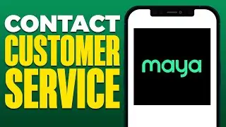 How To Contact Maya Customer Service (2024)