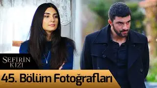 Sefirin Kızı 45. Bölüm Fotoğrafları
