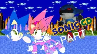 Sonic CD is special [PART 1]  (Sonic the Hedgehog Retrospective)